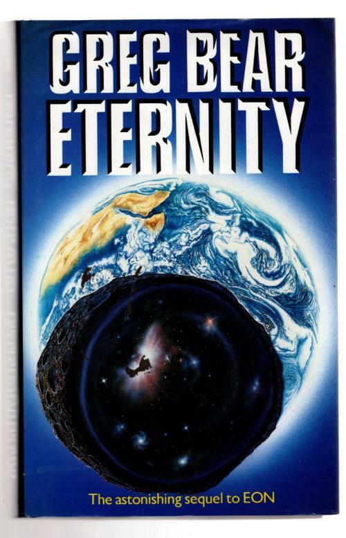 Eternity by Greg Bear (First UK Edition) File Copy