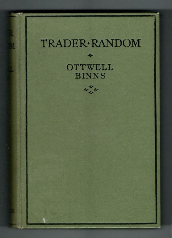 Trader Random by Ottwell Binns (First Edition) Hubin Listed, Ward File Copy
