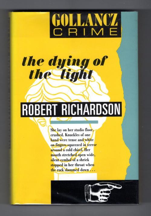 The Dying of the Light by Robert Richardson (First UK Edition) Gollancz File ...