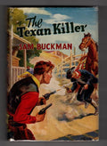 The Texan Killer by Sam Buckman (First UK Edition) Ward Lock File Copy