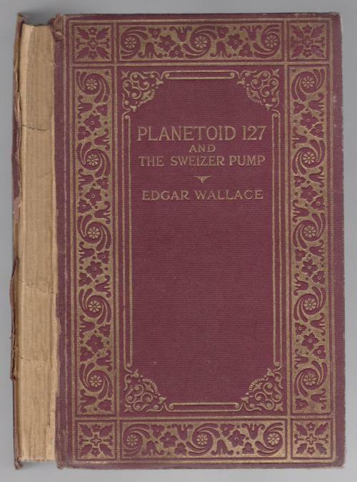 Planetoid 127 and the Sweizer Pump by Edgar Wallace (First Edition)