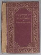 Planetoid 127 and the Sweizer Pump by Edgar Wallace (First Edition)