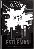 Gas City by Loren D. Estleman 1st- High Grade