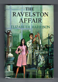 The Ravelston Affair by Elizabeth Harrison (First Edition) File Copy