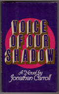 Voice of Our Shadow by Jonathan Carroll (Signed, First edition)- High Grade