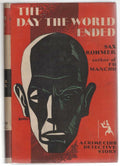 The Day the World Ended by Sax Rohmer (First U.S. Edition)