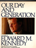 Our Day and Generation by Edward M. Kennedy Signed