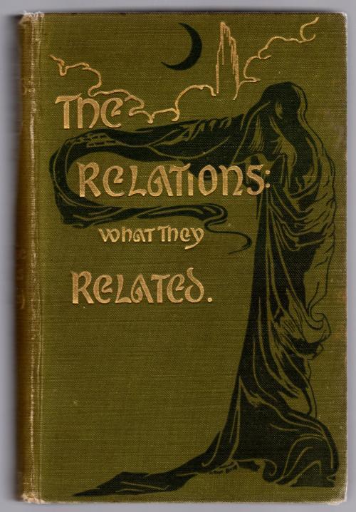 The Relations and What They Related by Mrs. Baillie Reynolds (First)