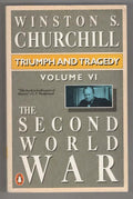 Triumph and Tragedy (The Second World War, Volume VI) by Winston S. Churchill