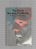 The House Between the Worlds by Marion Zimmer Bradley (First Edition)