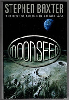 Moonseed by Stephen Baxter (First UK Edition) Signed