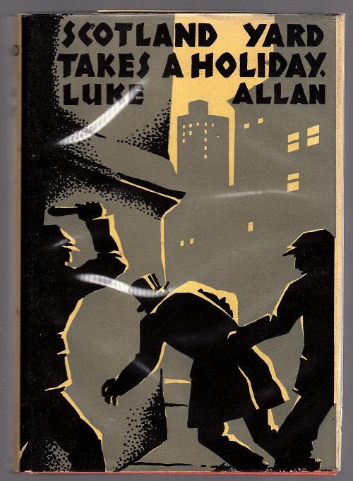Scotland Yard Takes a Holiday by Luke Allan (First Edition)