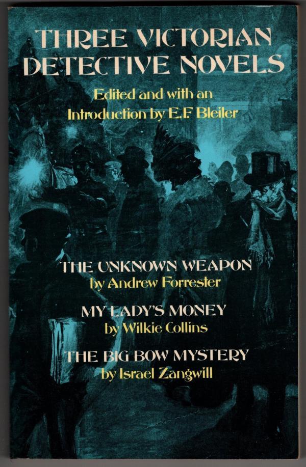Three Victorian Detective Novels, edited by E. F. Bleiler (First Edition)
