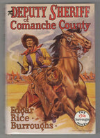 Deputy Sheriff of Comanche County by Edgar Rice Burroughs (First Edition)