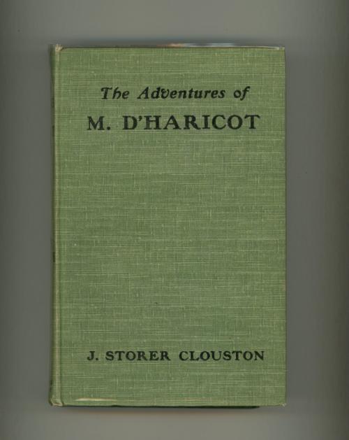 The Adventures of M. D'Haricot by J. Storer Clouston (First Edition)