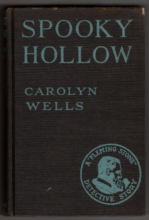 Spooky Hollow: A Fleming Stone Story by Carolyn Wells (First Edition)