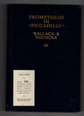 Prometheus In Piccadilly by Wallace B. Nichols (First Edition) Signed File Copy