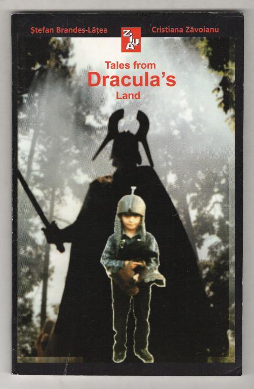 Tales from Dracula's Land by Stefan Brandes-Latea Crostoama Zavoianu
