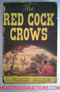 The Red Cock Crows by Frances Gaither FIRST