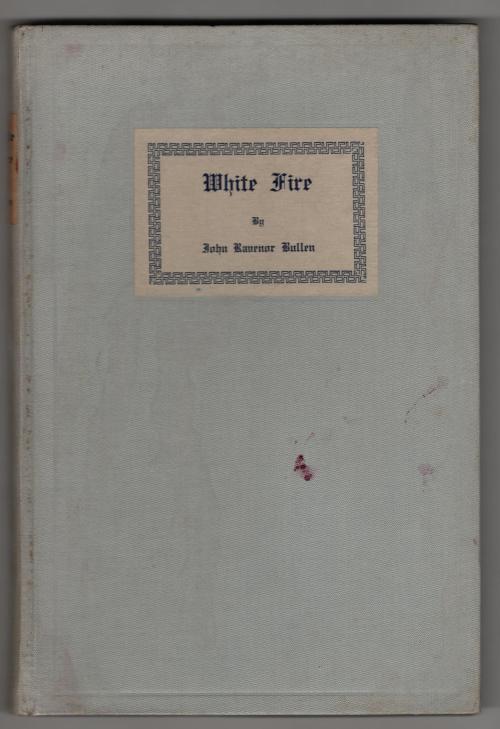 White Fire by John Ravenor Bullen (First Edition) Preface by Lovecraft