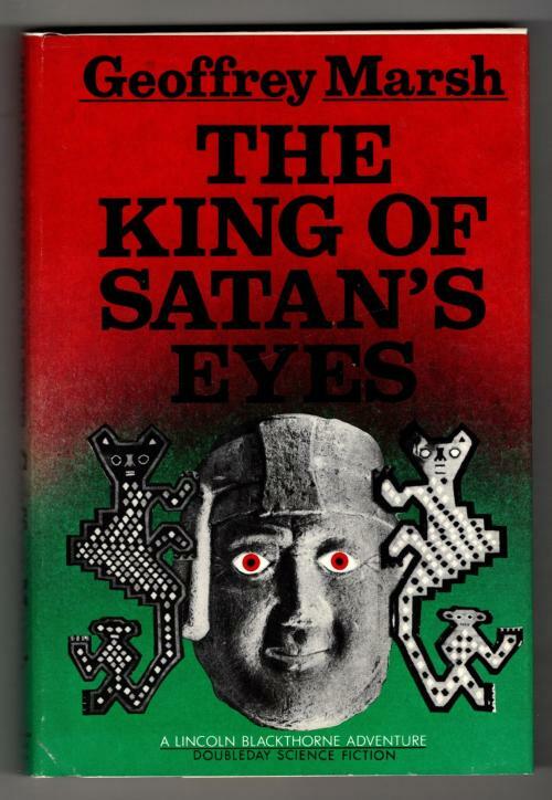 The King of Satan's Eyes by Geoffrey Marsh (First Edition)