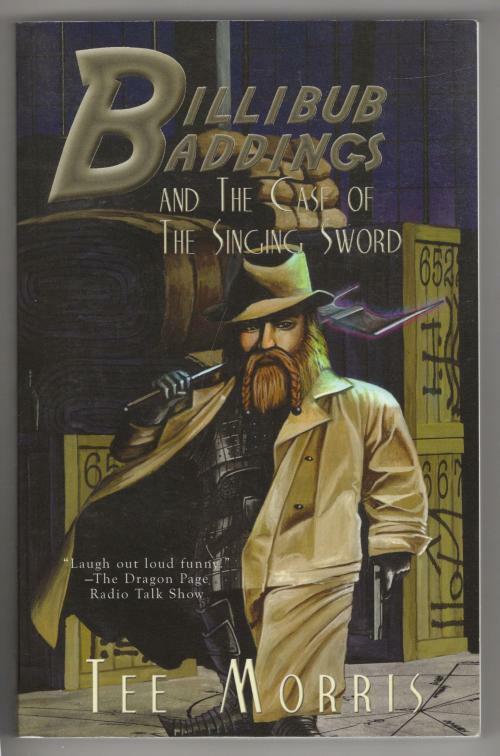 Billibub Baddings and the Case of the Singing Sword by Tee Morris Signed
