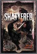 Shattered by Kevin Hearne (Limited Edition) Signed