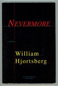 Nevermore: A Novel by William Hjortsberg (ARC/Proof) (SOFTCOVER)- High Grade