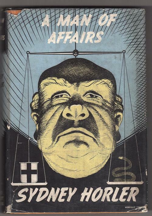 A Man of Affairs by Sydney Horler (First Edition)