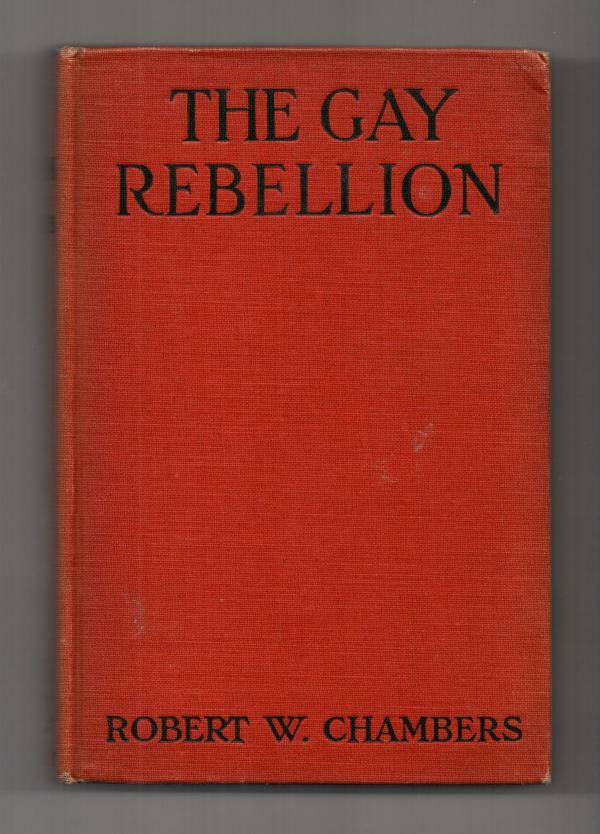 The Gay Rebellion by Robert W. Chambers