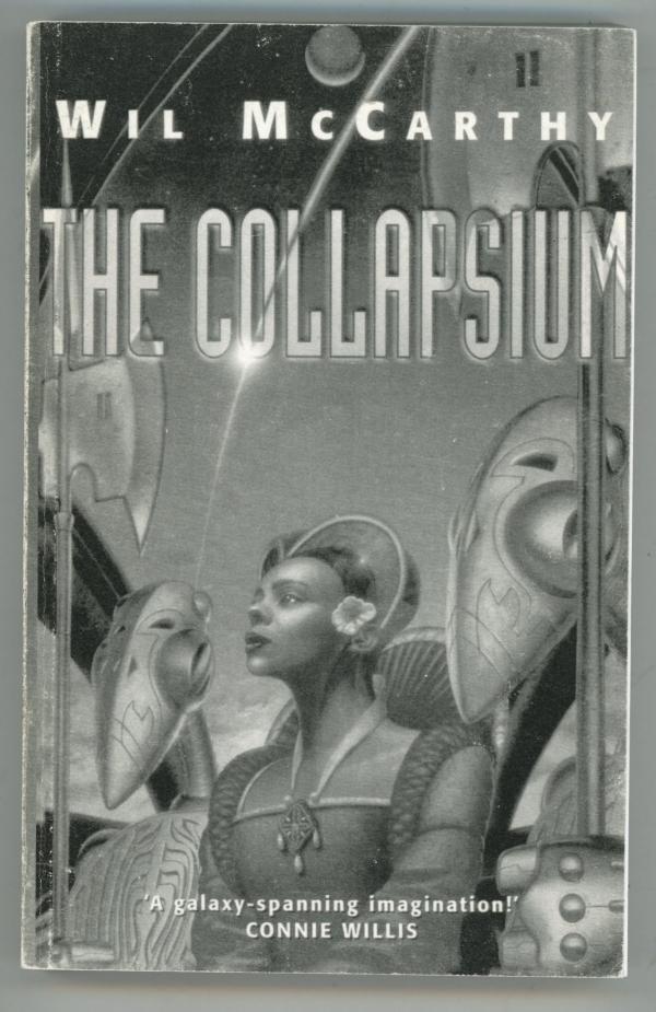 The Collapsium by Wil McCarthy Uncorrected Proof 1st ed (SOFTCOVER)