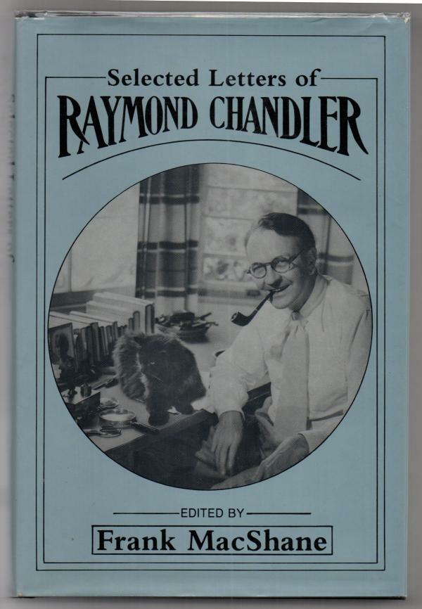 Selected Letters of Raymond Chandler by Raymond Chandler