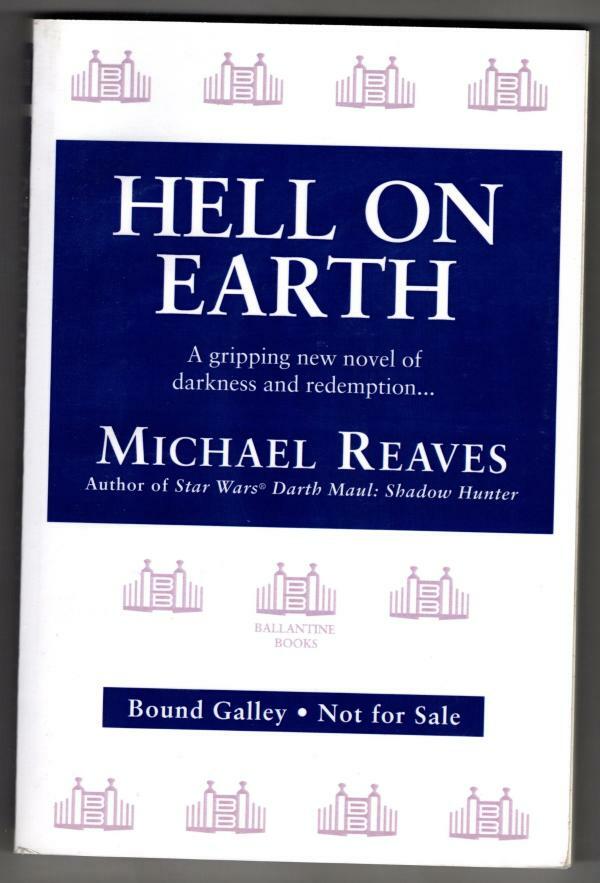 Hell on Earth by Michael Reaves (First Edition) Proof / Bound Galley