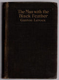The Man with the Black Feather by Gaston Leroux (First Edition)
