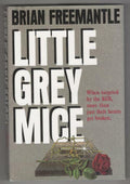 Little Grey Mice by Brian Freemantle (First Edition)