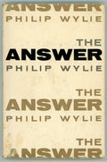 The Answer by Philip Wylie (First US Edition)