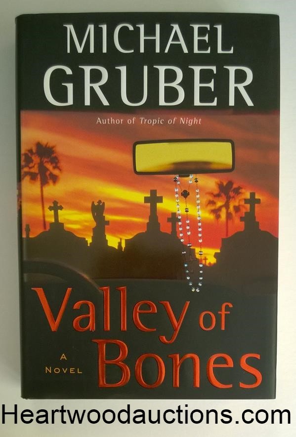 VALLEY OF THE BONESby Michael Gruber FIRST