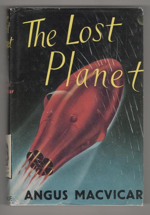 The Lost Planet by Angus Macvica (Falcon Library)