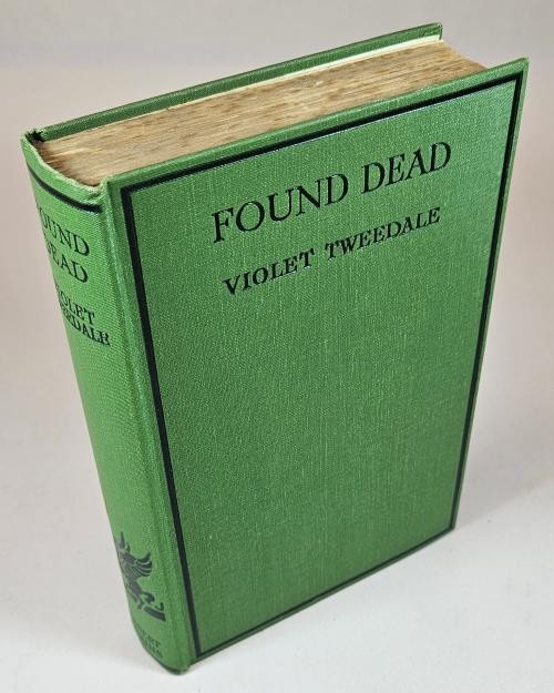 Found Dead by Violet Tweedale (First Edition) Rare