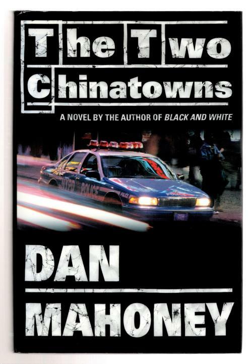 The Two Chinatowns by Dan Mahoney (First Edition) Signed