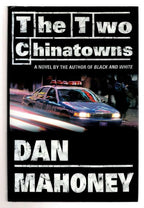 The Two Chinatowns by Dan Mahoney (First Edition) Signed