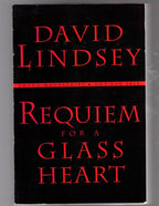 Requiem for a Glass Heart by David Lindsey Signed