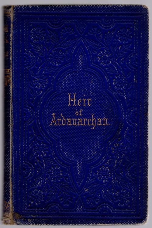 Heir of Ardanarchan by Daniel A. M'Kinlay (First Edition)
