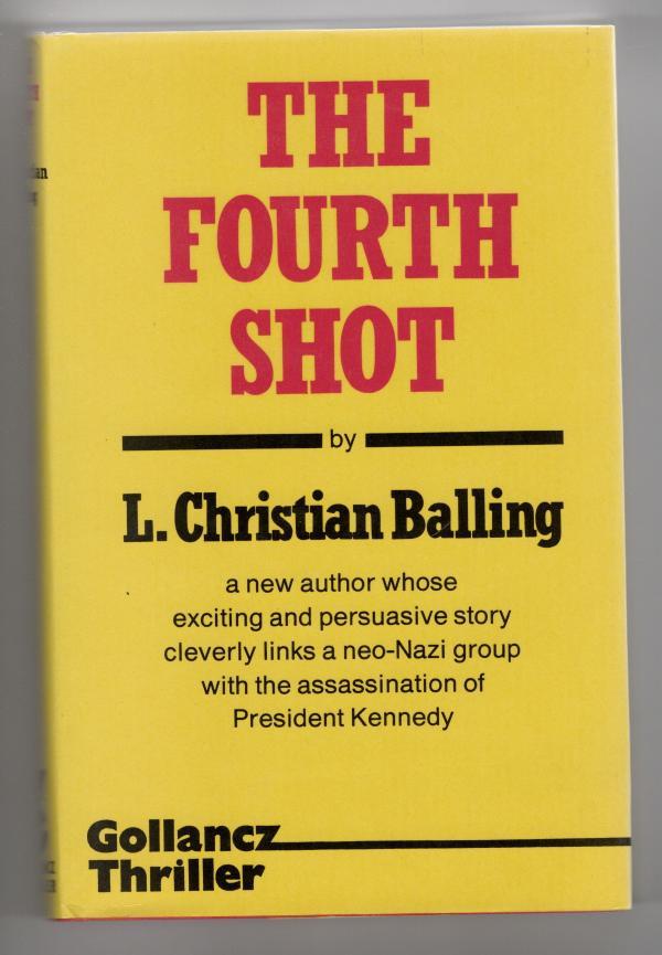 The Fourth Shot by L. Christian Balling (First Edition) File Copy
