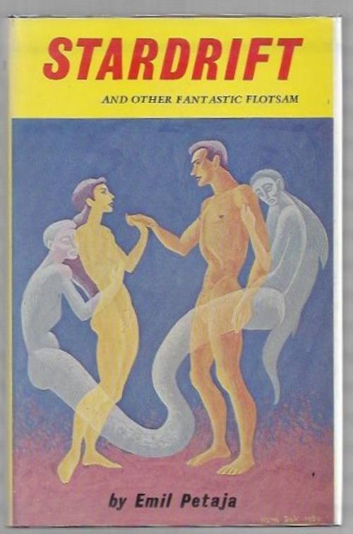 Stardrift and Other Fantastic Flotsam by Emil Petaja (First Edition)