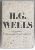 H. G. Wells: A Biography (First edition)