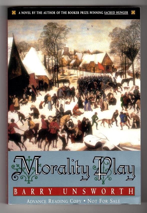 Morality Play by Barry Unsworth (Advance Copy) (SOFTCOVER)- High Grade