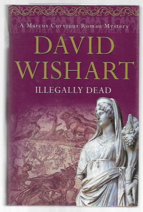 Illegally Dead by David Wishart (First Edition)