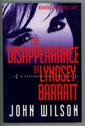 The Disappearance of Lyndsey Barratt by John Wilson Adv. Reading Copy (SOFTCOVER