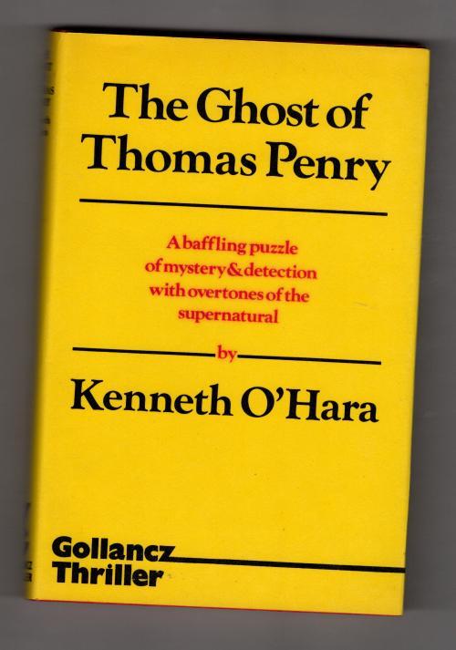 The Ghost of Thomas Penry by Kenneth O'Hara (First Edition) Gollancz File Copy